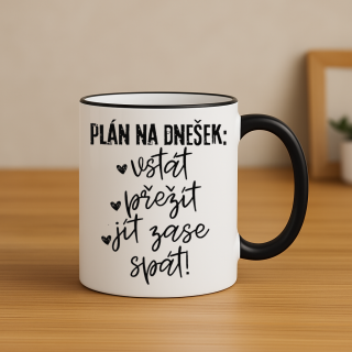 Hrnek - Plán na dnešek – vstát, přežít, jít zase spát