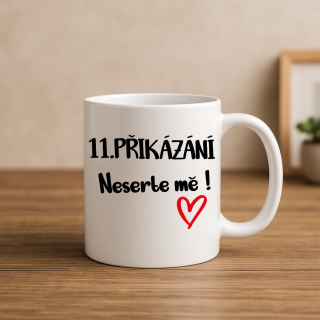 Hrnek 11. přikázání – Neserte mě!