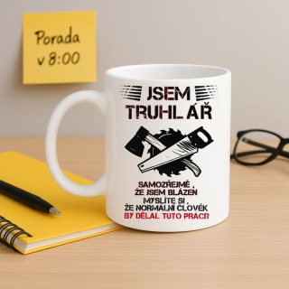 Hrnek - Jsem truhlář